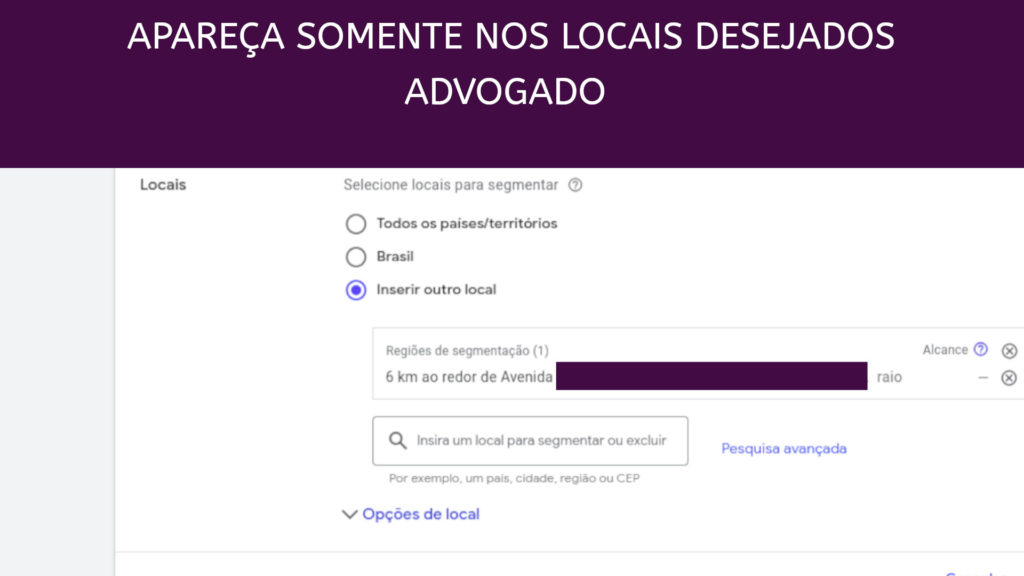 Google Ads campanha advogado DEFINIR raio km